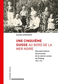 Abbildung von: Une cinquième Suisse au bord de la mer Noire - Schwabe Verlagsgruppe AG Schwabe Verlag