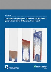 Enlarge image Cover: Lagrangian-Lagrangian fluid-solid coupling in a generalized finite difference framework - Fraunhofer Verlag