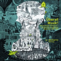 Enlarge image Cover: Überall Musik! - DomQuartier Salzburg