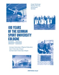 Abbildung von: 100 Years of the German Sport University Cologne 1920 - 2020 - Sportverlag Strauß