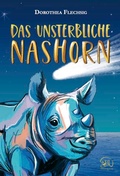 Cover: Das unsterbliche Nashorn - Gl&uuml;ckschuh-Verlag