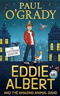 Cover: Eddie Albert and the Amazing Animal Gang: The Amsterdam Adventure - HarperCollins