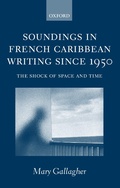 Cover: Soundings in French Caribbean Writing Since 1950 - OUP eBook