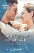 Cover: Second Chance with Her Guarded GP - Harlequin Medical Romance