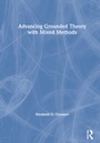 Cover: Advancing Grounded Theory with Mixed Methods - Routledge