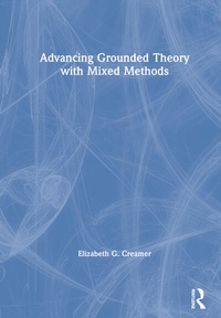 Enlarge image Cover: Advancing Grounded Theory with Mixed Methods - Routledge