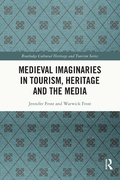 Cover: Medieval Imaginaries in Tourism, Heritage and the Media - Routledge