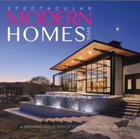 Abbildung von: Spectacular Modern Homes of Texas - Signature Boutique Books
