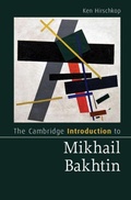 Cover: The Cambridge Introduction to Mikhail Bakhtin - Cambridge University Press