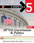 Cover: 5 Steps to a 5: AP U.S. Government & Politics 2022 - McGraw-Hill Education