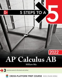 Enlarge image Cover: 5 Steps to a 5: AP Calculus AB 2022 - McGraw-Hill Education