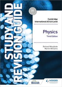 Enlarge image Cover: Cambridge International AS/A Level Physics Study and Revision Guide Third Edition - Hodder Education