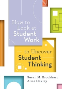 Enlarge image Cover: How to Look at Student Work to Uncover Student Thinking - Association for Supervision & Curriculum Development