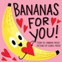 Cover: Bananas for You! - Abrams Appleseed
