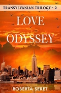 Cover: Love Odyssey (Transylvanian Trilogy, #2) - Wayzgoose Press