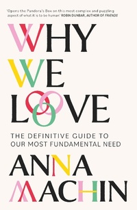Bild: Why We Love - Weidenfeld & Nicolson