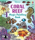 Cover: Coral Reef Magic Painting Book - Usborne Publishing Ltd