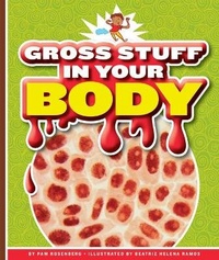 Abbildung von: Gross Stuff in Your Body - Child's World