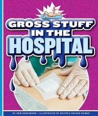 Abbildung von: Gross Stuff in the Hospital - Child's World