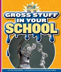 Abbildung von: Gross Stuff in Your School - Child's World