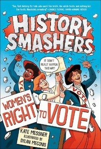 Enlarge image Cover: History Smashers: Women's Right to Vote - Turtleback