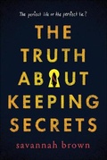 Cover: The Truth about Keeping Secrets - Turtleback