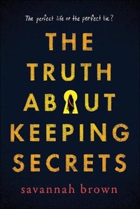 Enlarge image Cover: The Truth about Keeping Secrets - Turtleback