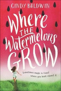 Enlarge image Cover: Where the Watermelons Grow - Turtleback
