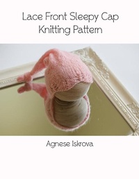 Abbildung von: Lace Front Sleepy Cap Knitting Pattern - Lulu.com