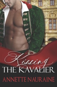 Abbildung von: Kissing the Kavalier - Annette Nauraine