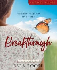 Enlarge image Cover: Breakthrough - Women's Bible Study Leader Guide - Abingdon Press