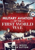 Cover: Military Aviation of the First World War - Fonthill Media Ltd