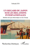 Cover: Un regard du Japon sur les relations internationales - Editions L'Harmattan