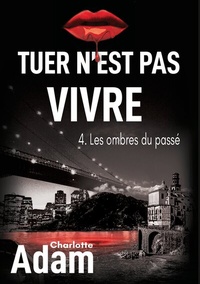 Abbildung von: Tuer n'est pas vivre 4 - BoD - Books on Demand