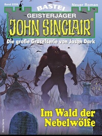 Abbildung von: John Sinclair 2226 - Bastei Lübbe
