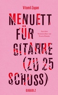 Cover: Menuett f&uuml;r Gitarre (zu 25 Schuss) - Guggolz Verlag