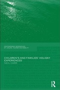 Cover: Children's and Families' Holiday Experience - Routledge