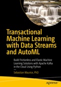 Bild: Transactional Machine Learning with Data Streams and AutoML - Apress