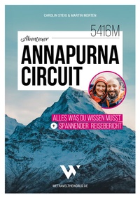 Abbildung von: Abenteuer Annapurna Circuit - Alles was du wissen musst + spannender Reisebericht | Mit Tipps zu Route, Permits, Visum, Kosten, Packliste, Kathmandu & Pokhara - WE TRAVEL THE WORLD