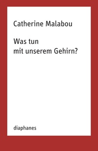 Abbildung von: Was tun mit unserem Gehirn? - Diaphanes