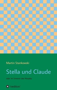 Enlarge image Cover: Stella und Claude - tredition