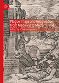 Cover: Plague Image and Imagination from Medieval to Modern Times - Palgrave Macmillan