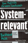 Cover: Systemrelevant - Vier Türme