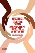 Cover: Frauenrechte sind Menschenrechte - weltweit - Sch&uuml;ren Verlag GmbH