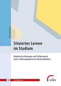 Cover: Situiertes Lernen im Studium - wbv Media