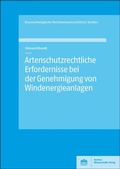 Abbildung von: Artenschutzrechtliche Erfordernisse bei der Genehmigung von Windenergieanlagen - Berliner Wissenschafts-Verlag