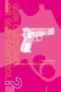 Cover: Gun Culture or Gun Control? - Routledge