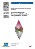 Cover: Simulationsbasierte Betriebsfestigkeitsanalyse stanzgenieteter Bauteile - Europ&auml;ische Forschungsgesellschaft f&uuml;r Blechverarbeitung e.V. (EFB)