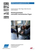 Cover: Robotergest&uuml;tztes manuelles mechanisches F&uuml;gen - Europ&auml;ische Forschungsgesellschaft f&uuml;r Blechverarbeitung e.V. (EFB)