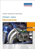 Cover: Christiani - basics Mechatronik - Christiani, Paul